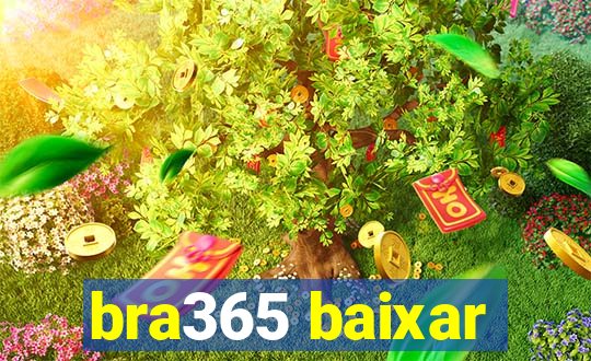 bra365 baixar